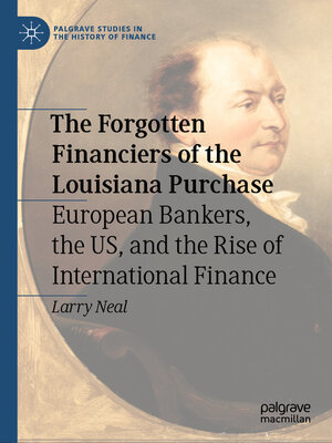 cover image of The Forgotten Financiers of the Louisiana Purchase